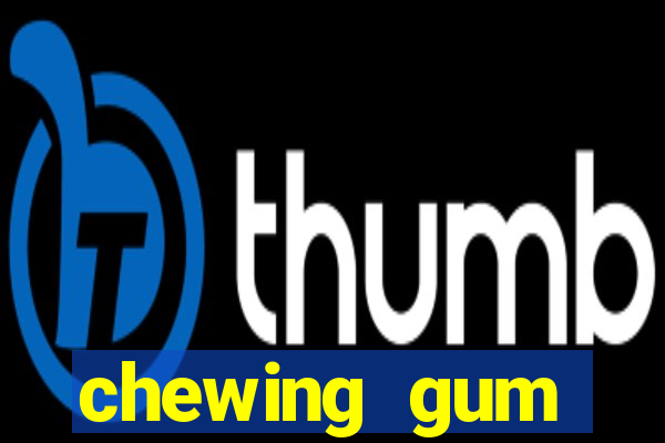 chewing gum assistir online